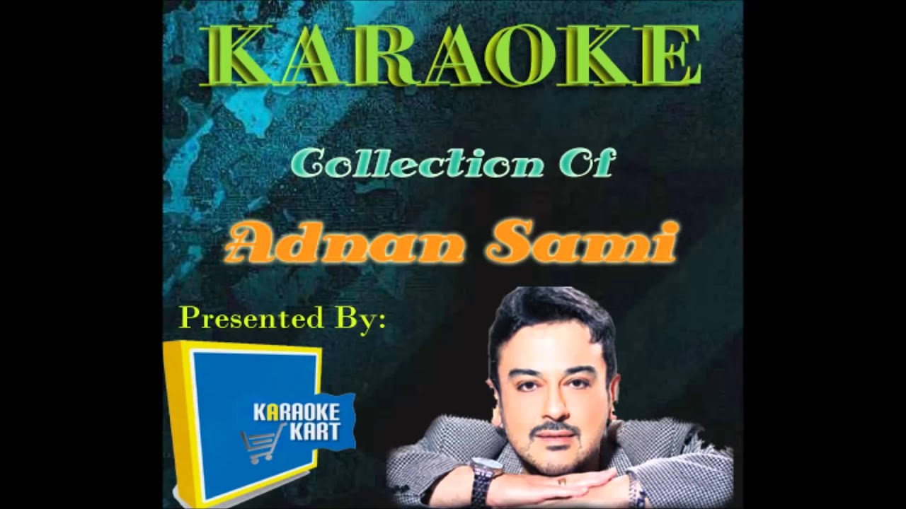 Adnan sami best songs collection free download